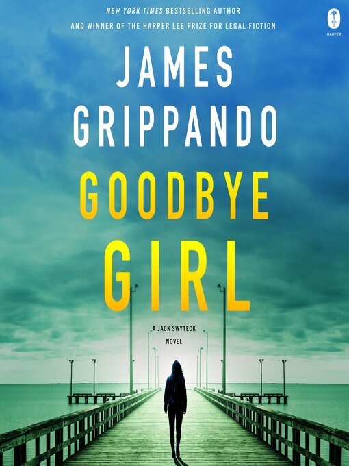 Title details for Goodbye Girl by James Grippando - Available